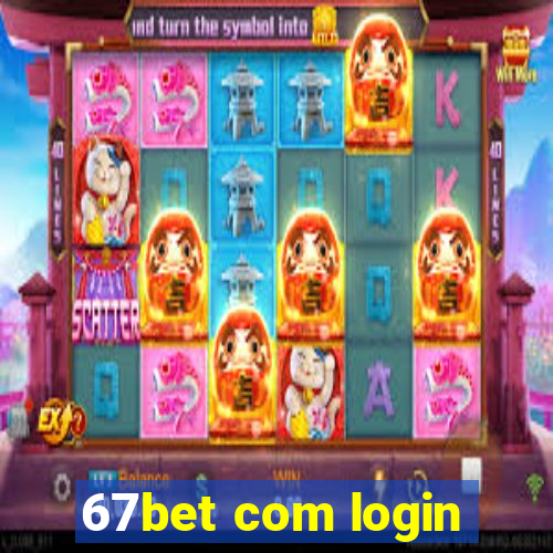 67bet com login